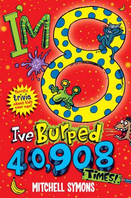 I'm 8 and I've Burped 40,908 Times!