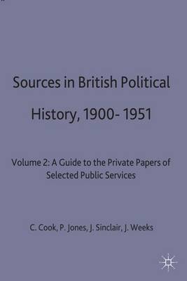 Sources in British Political History, 1900-1951