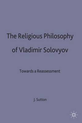 The Religious Philosophy of Vladimir Solovyov