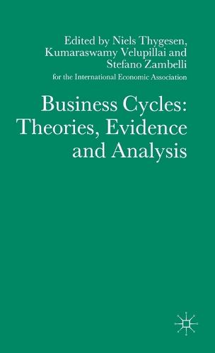Business Cycles: Theories, Evidence and Analysis