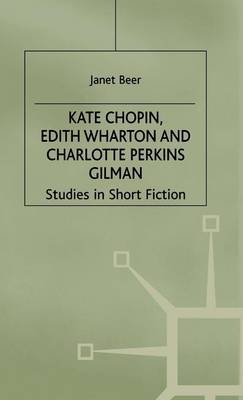 Kate Chopin, Edith Wharton and Charlotte Perkins Gilman