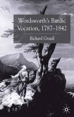 Wordsworth's Bardic Vocation, 1787-1842