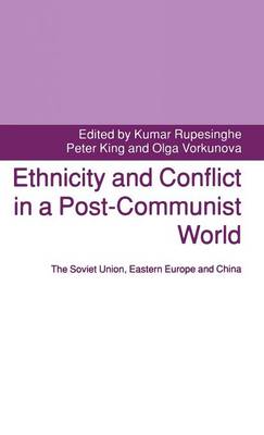 Ethnicity and Conflict in a Post-Communist World