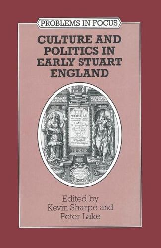 Culture and Politics in Early Stuart England