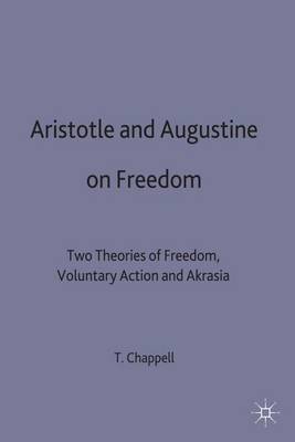 Aristotle and Augustine on Freedom