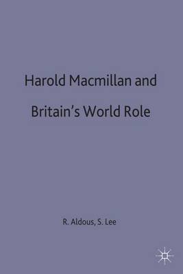 Harold Macmillan and Britain’s World Role