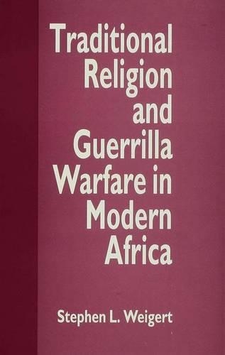 Traditional Religion and Guerrilla Warfare in Modern Africa