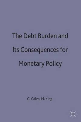 The Debt Burden and Its Consequences for Monetary Policy
