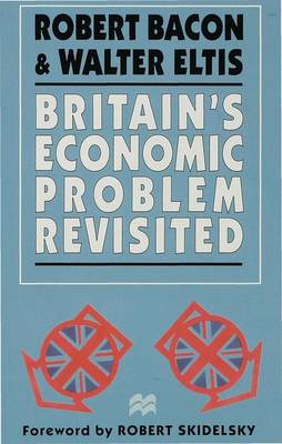 Britain’s Economic Problem Revisited