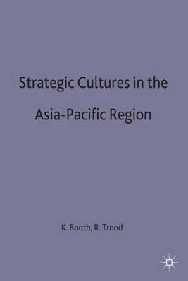 Strategic Cultures in the Asia-Pacific Region