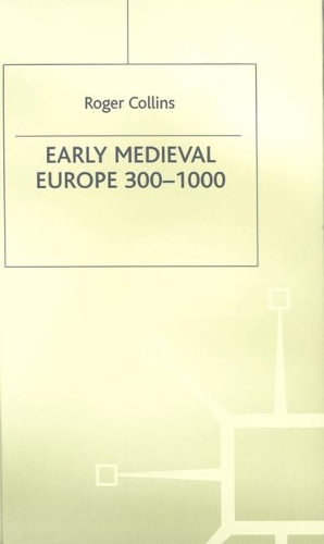 Early Medieval Europe, 300-1000