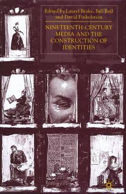 Nineteenth-century Media and the Construction of Identities