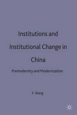 Institutions and Institutional Change in China