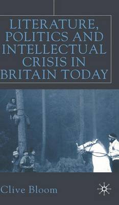 Literature, Politics and Intellectual Crisis in Britain Today