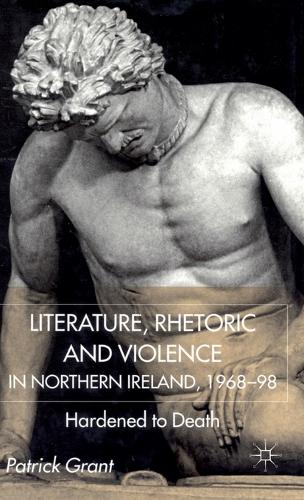 Rhetoric and Violence in Northern Ireland, 1968-98
