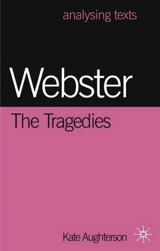 Webster: The Tragedies