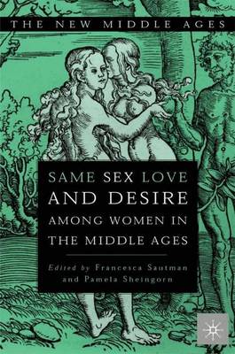 Same Sex Love and Desire among Women in the Middle Ages