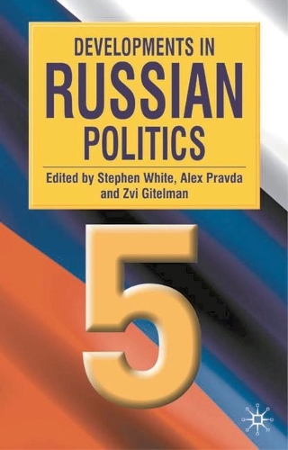 Developments in Russian Politics 5
