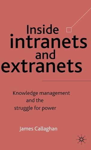 Inside Intranets and Extranets