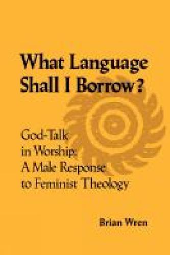 What Language Shall I Borrow? God Talk in Worship: