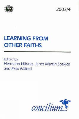Concilium 2003/4: Learning from Other Faiths