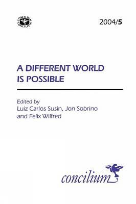 Concilium 2004/5: A Different World is Possible