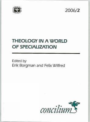 Concilium 2006/2: Theology in a World of Specialization