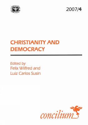 Concilium 2007/4: Christianity and Democracy