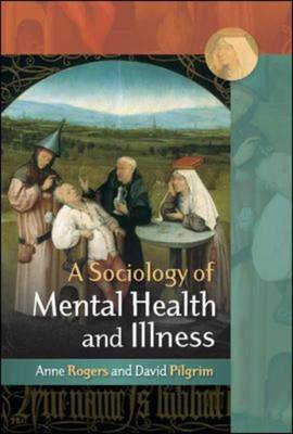 A Sociology of Mental Health and Illness
