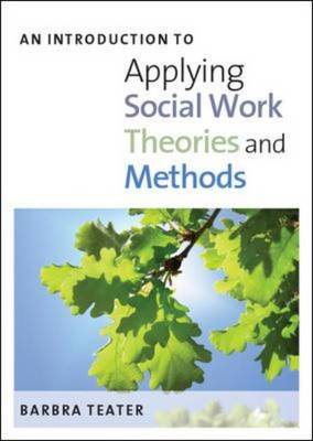 An Introduction to Applying Social Work Theories and Methods