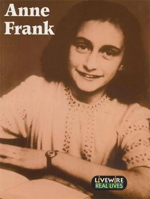 Livewire Real Lives: Anne Frank: Real Lives