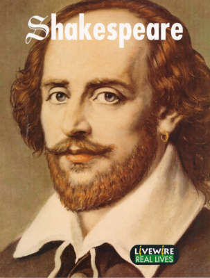 Shakespeare: Real Lives