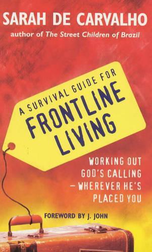 A Survival Guide to Frontline Living