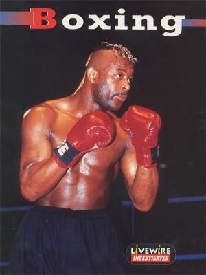 Livewire Investigates: Boxing: Investigates