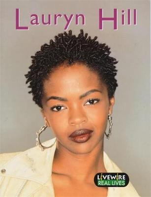 Livewire Real Lives: Lauryn Hill