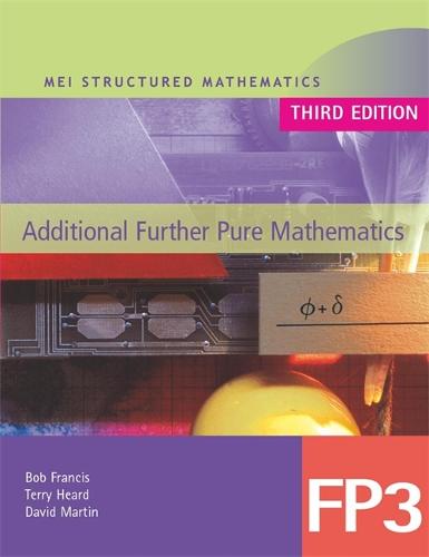 MEI Additional Further Pure Mathematics FP3 Third Edition