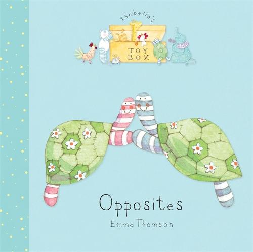 Isabella's Toybox: Opposites Board Book