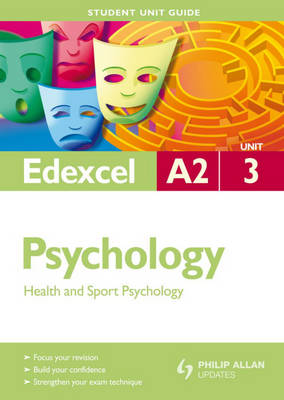 Edexcel A2 Psychology: Unit 3