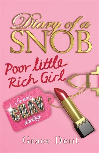 Diary of a Snob: Poor Little Rich Girl
