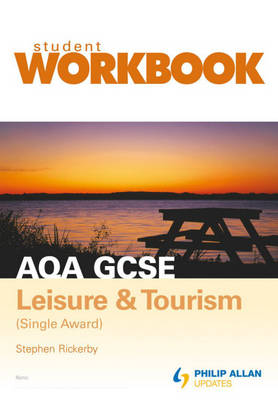 AQA GCSE Leisure and Tourism Single Award: Workbook