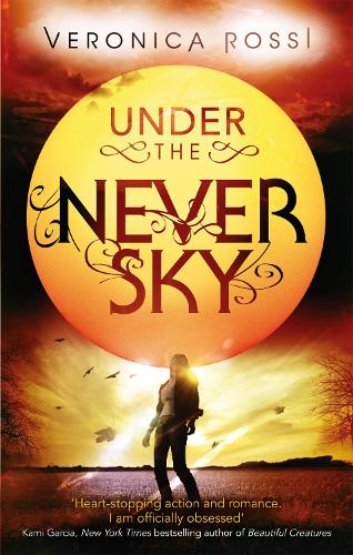 Under The Never Sky by Veronica Rossi