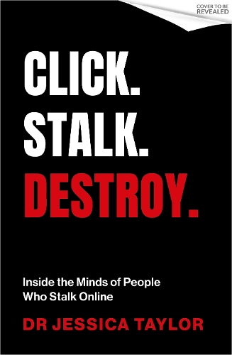 Click. Stalk. Destroy.