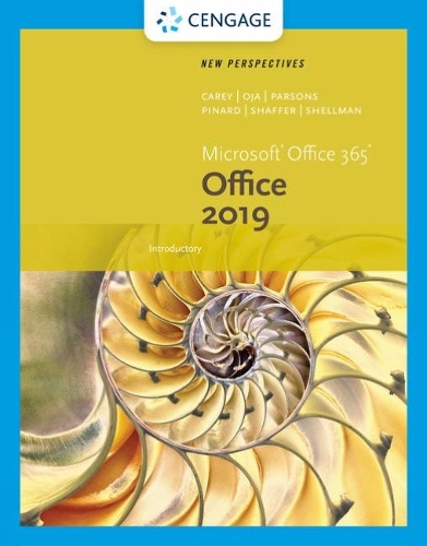 New Perspectives MicrosoftÂ®Office 365 & Office 2019 Introductory