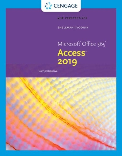 New Perspectives MicrosoftÂ® Office 365 & AccessÂ® 2019 Comprehensive