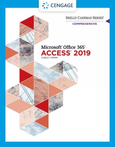Shelly Cashman SeriesÂ® MicrosoftÂ® Office 365Â® & AccessÂ®2019 Comprehensive