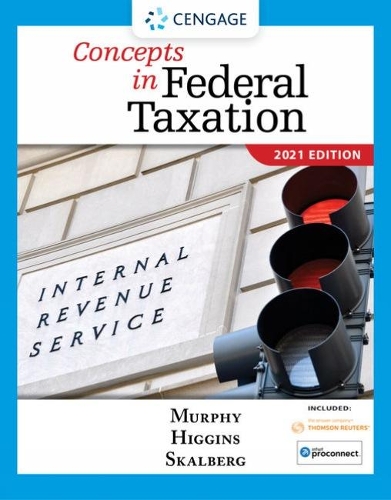Concepts in Federal Taxation 2021 (with Intuit ProConnect Tax Online 2019 and RIA CheckpointÂ® 1 term (6 months) Printed Access Card)