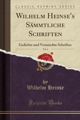 Wilhelm Heinse's Sammtliche Schriften, Vol. 4