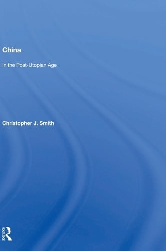 China In The Post-utopian Age
