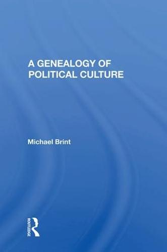 A Genealogy Of Political Culture