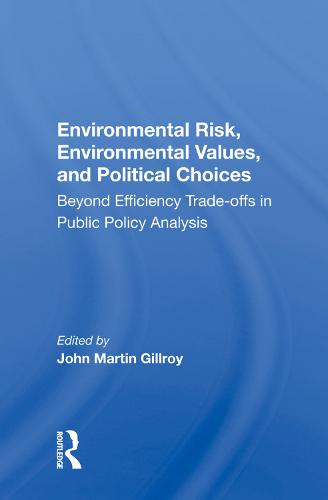 Environmental Risk, Environmental Values, and Political Choices